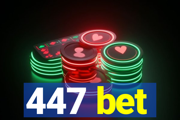 447 bet